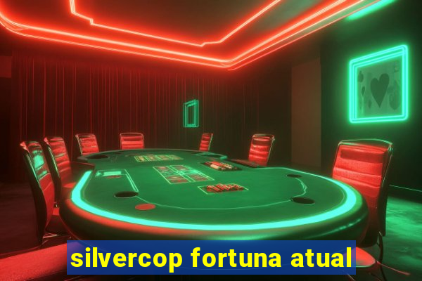 silvercop fortuna atual